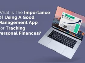 What Is The Importance Of Using A Good Management App For Tracking Personal Finances?