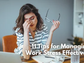11 Tips for Managing Work Stress Effectively